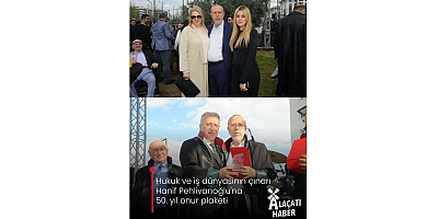 Hukuk ve iş dünyasına  duayeni Hanif Pehlivoğlu'na şeref Plaketi